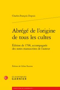 Abrégé de l'origine de tous les cultes - édition de 1798, accompagnée des notes manuscrites de l'auteur