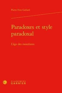 Paradoxes et style paradoxal - l'âge des moralistes