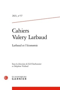 Cahiers Valery Larbaud n.57 : Larbaud et l'économie
