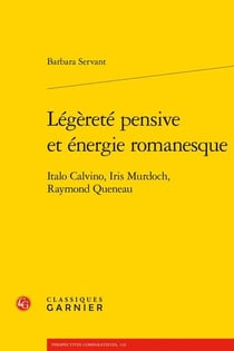 Légèreté pensive et énergie romanesque : Italo Calvino, Iris Murdoch, Raymond Queneau