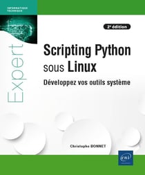 Scripting Python sous Linux : développez vos outils système (2e édition)