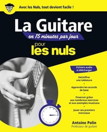 Apprendre la guitare en 15 minutes par jour pour les nuls