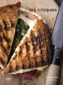 Les croques : 50 recettes gourmandes et originales