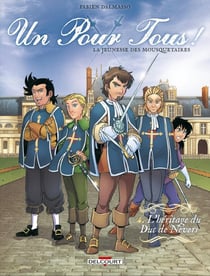 Un pour tous ! la jeunesse des mousquetaires Tome 4 : l'héritage du Duc de Nevers