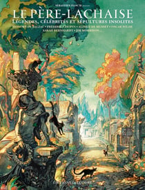 Père-Lachaise : Légendes, célébrités et sépultures insolites