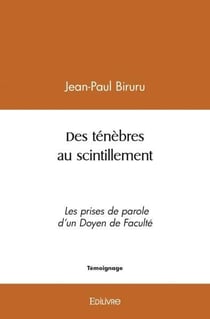 Des tenebres au scintillement - les prises de parole d un doyen de faculte