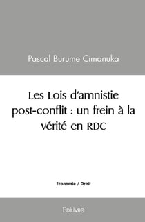 Les Lois d'amnistie post-conflit : un frein à la vérité en RDC
