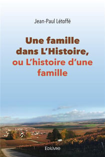 Une famille dans l histoire, ou l histoire d une famille