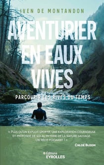 Aventurier en eaux vives : Parcourir les rives du temps