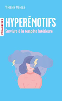 Hyperémotifs : Survivre à la tempête intérieure
