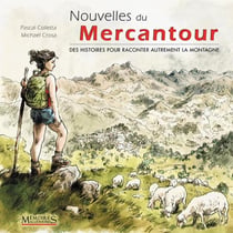 Nouvelles du Mercantour : Des histoires pour raconter autrement la montagne