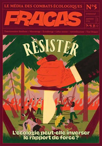Fracas 5 : Résister, là où on est