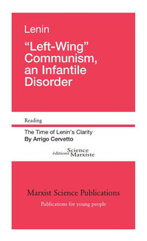 "left-wing" communism, an infantile disorder - the time of Lenin's clarity