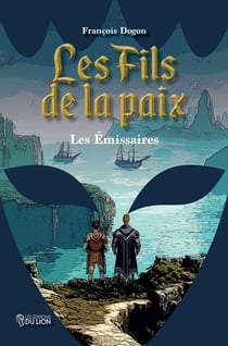Les Fils de la paix : Les émissaires
