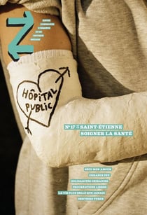 Revue z : Revue Z N°17 : Saint-Étienne - Soigner la santé
