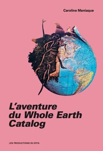 L'aventure du whole earth catalog