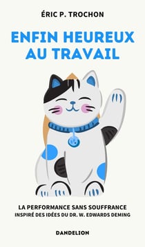 Enfin heureux au travail : La performance sans souffrance