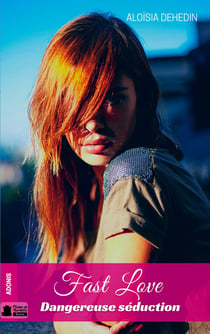 Fast love : dangereuse séduction