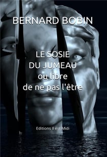 Le sosie du jumeau ou libre de ne pas l'être