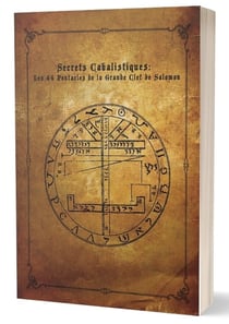 Secrets cabalistiques : Les 44 Pentacles de la Grande Clef de Salomon (4e édition)