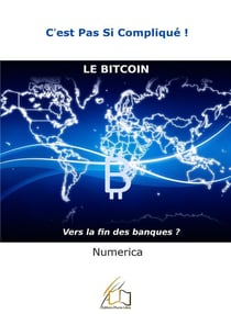 Le bitcoin : vers la fin des banques ?