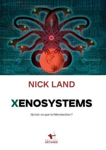 XENOSYSTEMS : Qu'est ce que la Néoréaction?