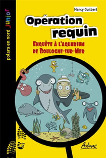 Opération requin : Enquête à l'aquarium de Boulogne sur Mer