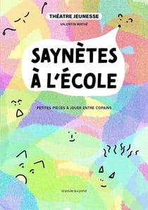 Saynètes à l'école : Petites pièces à jouer entre copains