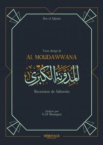 La Mudawwana d'Ibn Al-Qasim, recension de Sahnun abrégé par G.H.Bousquet