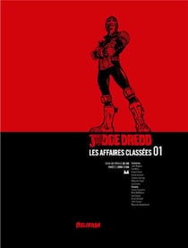 Judge Dredd - les affaires classées Tome 1
