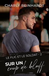 Le flic et le soldat Tome 2 : sur un coup de bluff