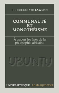 Communauté et Monothéisme : À travers les âges de la philosophie africaine