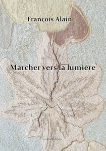 Marcher vers la lumière