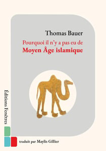 Pourquoi il n’y a pas eu de Moyen Âge islamique