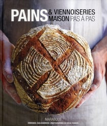 Pains et viennoiseries maison pas à pas