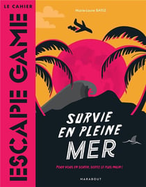 Le cahier escape game - survie en pleine mer
