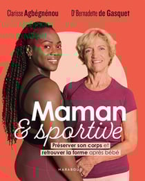 Maman et sportive : préserver son corps et retrouver la forme après bébé