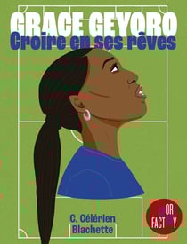 Grace Geyoro : Croire en ses rêves