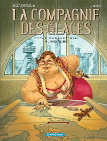 La compagnie des glaces - cycle cabaret miki t.4 - big tube