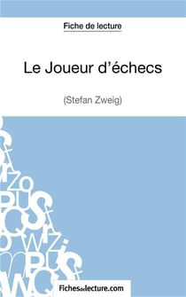 Le joueur d'échecs de Stefan Zweig : analyse complète de l'oeuvre