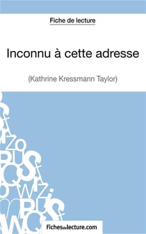 Inconnu à cette adresse de Kathrine Kressmann Taylor : analyse complète de l'½uvre