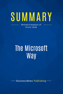 Summary: The Microsoft Way : Review and Analysis of Stross' Book