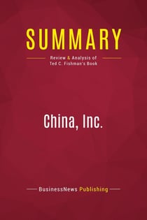 Summary: China, Inc. : Review and Analysis of Ted C. Fishman's Book