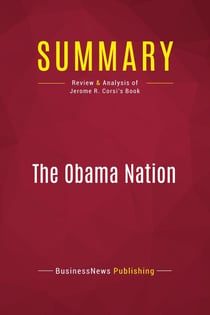 Summary: The Obama Nation : Review and Analysis of Jerome R. Corsi's Book