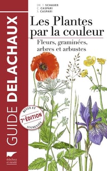 Les plantes par la couleur - fleurs, graminées, arbres et arbustes