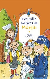L'école d'agathe - les mille métiers de martin