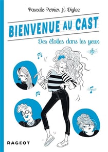 Bienvenue au cast t.4 - des étoiles dans les yeux