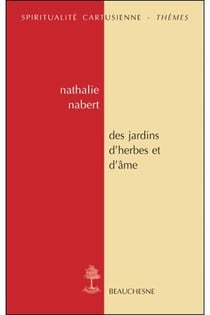 Des jardins d?herbes et d?âme