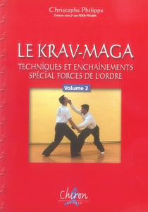 Le krav-maga Tome 2