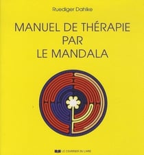 Manuel de thérapie par le mandala (4e édition)